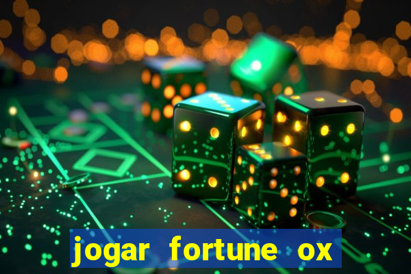 jogar fortune ox demo gratis